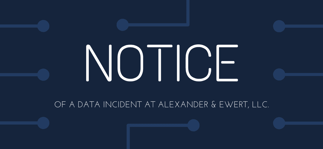 Notice of a Data Security Incident